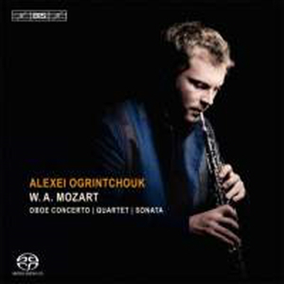 모차르트: 오보에 협주곡 &amp; 오보에 사중주 (Mozart: Oboe Concerot &amp; Oboe Quartet) (SACD Hybrid) - Alexei Ogrintchouk