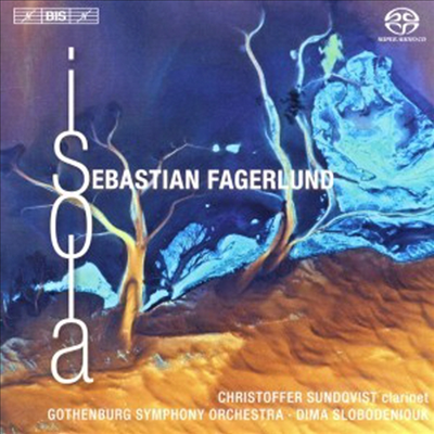 세바스티안 파거룬트 : 이솔라(섬) (Sebastian Fagerlund : Isola) (SACD Hybrid) - Dima Slobodeniouk