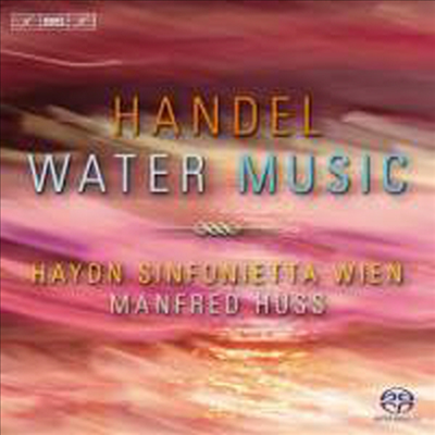 헨델: 수상음악 & 제전 오라토리오 중 서곡 (Handel: Water Music Suites Nos.1 - 3, Hwv348-350 & Overture To The Occasional Oratorio, Hwv62) (SACD Hybrid) - Manfred Huss