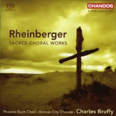 라인베르거: 종교 성가집 (Rheinberger: Sacred Choral Works) (SACD Hybrid) - Charles Bruffy