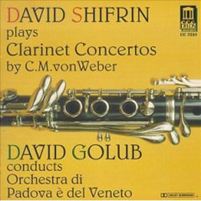 베버 : 클라리넷 협주곡, 클라리넷 콘체르티노 (Weber : Clarinet Concerto Op.74 & Op.73, Clarinet Concertino Op. 26)(CD) - David Shifrin