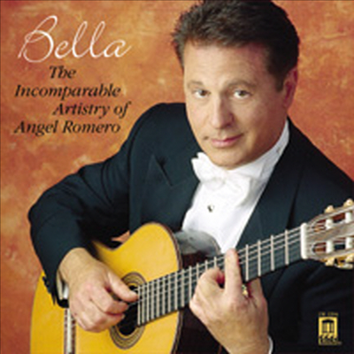 벨라 - 앙헬 로메로의 아름다운 기타 음악 (Bella - The Incomparable Artistry Of Angel Romero)(CD) - Angel Romero