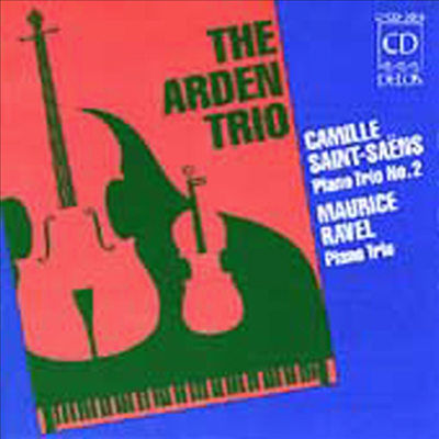 생상 : 피아노 트리오 2번 & 라벨 : 피아노 트리오 (Saint-Saens & Ravel : Piano Trio)(CD) - Arden Trio