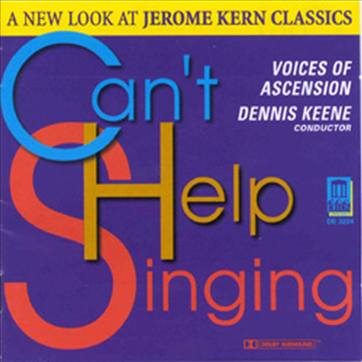 제롬 컨 : 노래집 (Jerome Kern - Can`t Help Singins : A New Look at Jerome Kern Classics)(CD) - Voices Of Ascension
