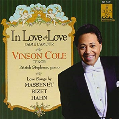 테너 빈슨 콜 - 사랑의 노래 (Vinson Cole - In Love With Love : Love Songs by Massenet, Bizet, Hahn)(CD) - Vinson Cole