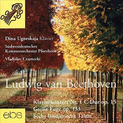 베토벤: 피아노 협주곡 1번, 대푸가, 랜들러 춤곡 (Beethoven: Piano Concerto No.1 Op.15, Grosse Fugue Op.133, WoO15)(CD) - Dina Ugorskaja