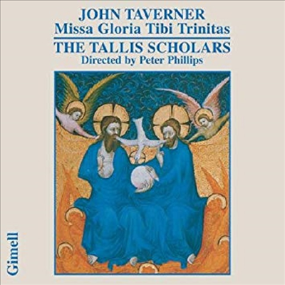 테버너 : 미사 &#39;삼위일체 당신께 영광&#39; (Taverner : Missa Gloria Tibi Trinitas)(CD) - Peter Philips