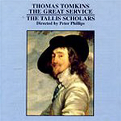 토마스 톰킨스 : 미사 전례 (Thomas Tomkins : The Great Service)(CD) - Tallis Scholars