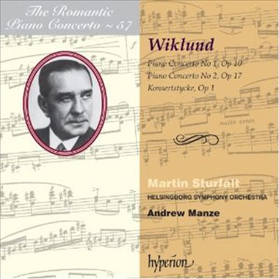 비클룬드: 피아노 협주곡 1번 &amp; 21번 - 낭만주의 피아노 협주곡 57집 (Wiklund: Piano Concertos Nos.1 &amp; 2 - Romantic Piano Concerto Vol.57)(CD) - Martin Sturfalt