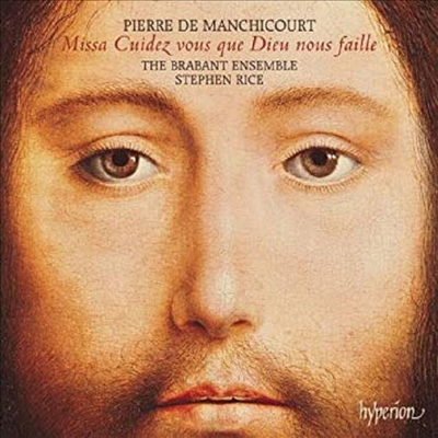 피에르 드 망시쿠르 : 미사곡 (Pierre De Manchicourt : Missa Cuidez vous que Dieu nous faille)(CD) - Stephen Rice
