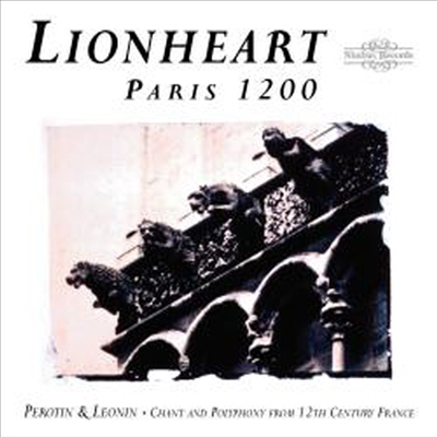 12C 프랑스의 성가와 다성음악 (Paris 1200 - Chant and Polyphony from 12th Century France)(CD) - Lionheart