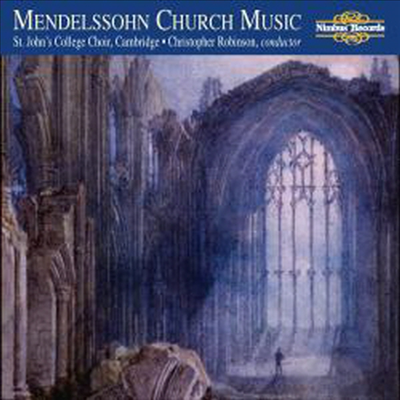 멘델스존 : 교회 음악 (Mendelssohn : Church Music)(CD) - Christopher Robinson