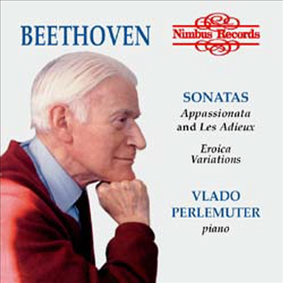 베토벤 : 열정, 고별, 에로이카 변주곡 (Beethoven : Piano Sonata Op.57 &#39;Appassionata&#39;, Op.81a &#39;Les Adieux&#39;, Eroica Variations Op.35)(CD) - Vlado Perlemuter