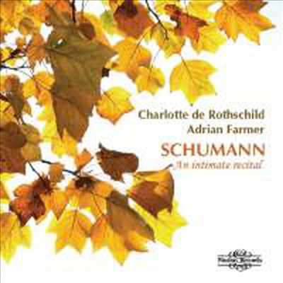슈만 - 소프라노를 위한 가곡집 (Schumann - An Intimate Recital) - Charlotte de Rothschild