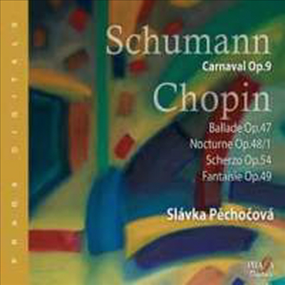 슈만 : 카나발, 쇼팽: 발라드 3번, 녹턴 13번, 스케르초 4번 &amp; 환상곡 F단조 (Slavka Pechocova plays Schumann &amp; Chopin) (SACD Hybrid) - Slavka Pechocova