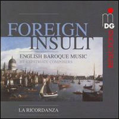 국외 음악가의 영국 바로크 음악 (Foreign Insult - English Baroque Music by Expatriate Composers)(CD) - Ricordanza