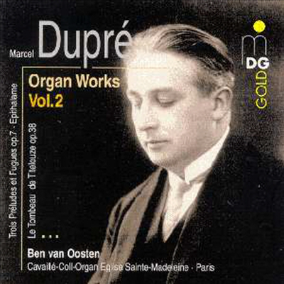 뒤프레 : 오르간 작품 2집 (Dupre : Organ Works, Vol.2)(CD) - Ben Van Oosten