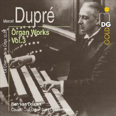 뒤프레 : 오르간 작품 3집 (Dupre : Organ Works, Vol. 3)(CD) - Ben van Oosten