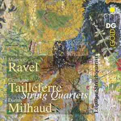 라벨, 타이유페르, 미요 : 현악 사중주 (Ravel, Tailleferre, Milhaud : String Quartet)(CD) - Leipzig String Quartet