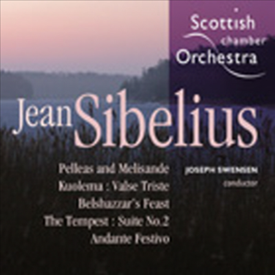 시벨리우스 : 펠레아스와 멜리장드 (Sibelius : Pelleas and Melisande) (SACD Hybrid) - Joseph Swensen