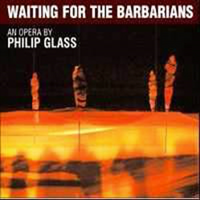 필립 글래스 : 오페라 '야만인을 기다리며' (Philip Glass : Waiting for the Barbarians) - Dennis Russell Davies