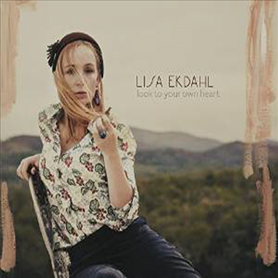 Lisa Ekdahl - Look To Your Own Heart (Digipack)(CD)