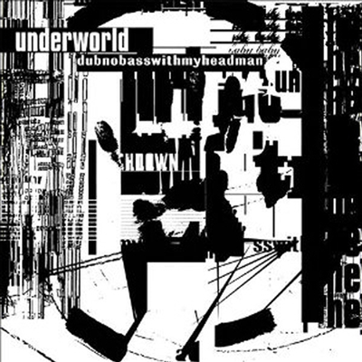 Underworld - Dubnobasswithmyheadman (180g)(2LP 20 Anniversary Edition)(Free MP3 Download)(Gatefold Cover)