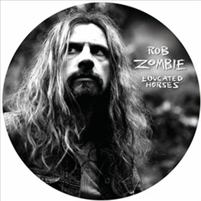 Rob Zombie - Educated Horses (Picture LP)(Free MP3 Download)(Limited Edition)