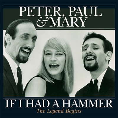 Peter, Paul &amp; Mary - If I Had A Hammer: The Legend Begins (DMM)(180g Vinyl LP)