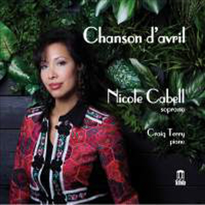 프랑스 샹송과 멜로디 - 샹송 다브릴, 4월의 노래 (Chanson d'avril - French chansons and melodies)(CD) - Nicole Cabell