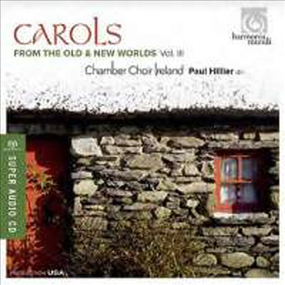 구세계와 신세계의 캐롤 3집 (Carols from the Old and New Worlds Vol. 3) (SACD Hybrid) - Paul Hillier