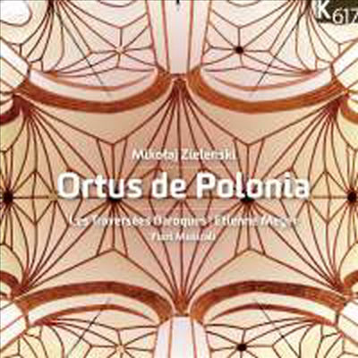 지엘렌스키: 종교 합창곡집 (Zielenski: Ortus De Polonia)(CD) - Les Traversees Baroques