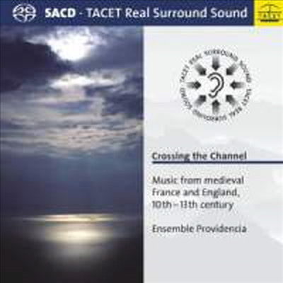 해협을 건너 - 중세 프랑스와 영국의 10~13세기 음악 (Crossing the Channel Music from medieval France and England, 10th-13th century) (SACD Hybrid) - Ensemble Providencia