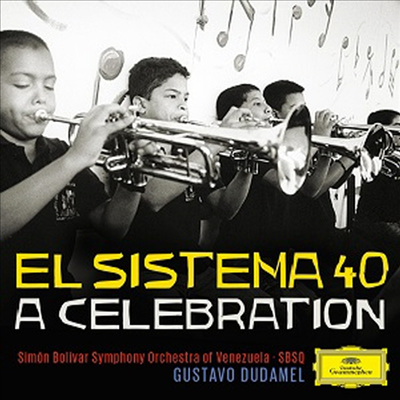 엘 시스테마 - 40 셀러브레이션 (El Sistema 40 - A Celebration)(CD) - Gustavo Dudamel