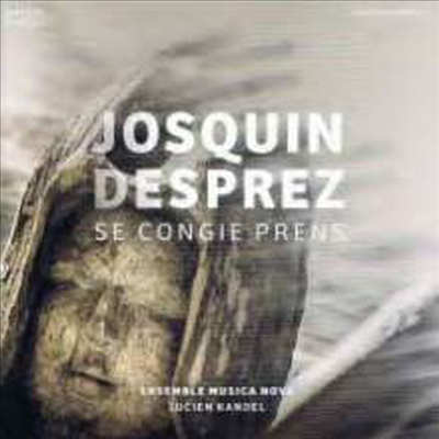 조스켕 데프레: 샹송 모음집 (Josquin Desprez: Chansons - Se Congie Prens)(CD) - Lucien Kandel