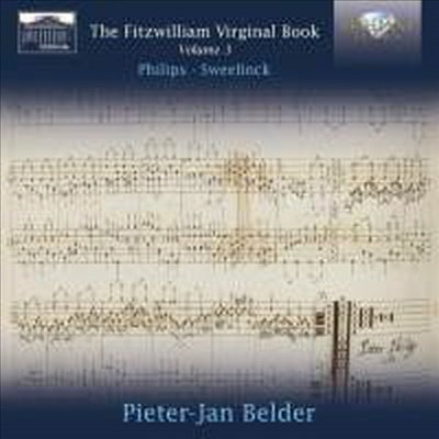 피터 필립스 &amp; 스벨링크 : 피츠윌리엄 버지널 북 3권 (Fitzwilliam Virginal Book Volume 3: Sweelinck) (2CD) - Pieter?Jan Belder