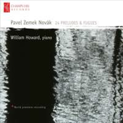 노바크: 24개의 전주곡과 푸가 (Novak: 24 Preludes &amp; Fugues)(CD) - William Howard