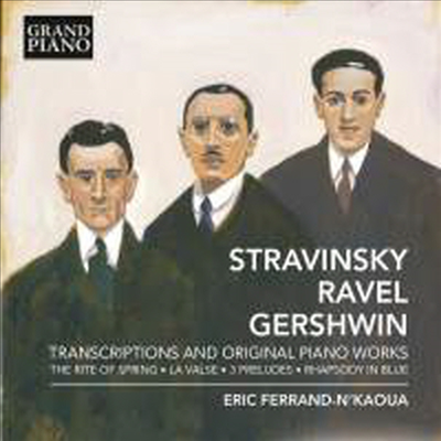 거쉬인: 랩소디 인 블루 & 스트라빈스키: 봄의 제전, 라벨: 라 발스 - 피아노 편곡반 (Gershwin: Rhapsody In Blue & Ravel: La Valse, Stravinsky: The Rite Of Spring - for Piano)(CD) - Eric Ferrand-N’Kaoua