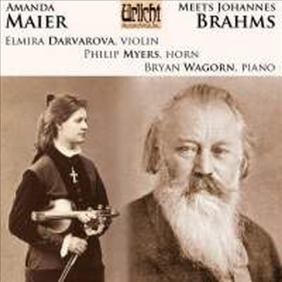브람스: 호른 삼중주, 바이올린 소나타 3번 &amp; 마이어: 바이올린 소나타 (Brahms: Horn Trio, Violin Sonata No.3 &amp; Maier: Sonata for Violin and Piano in B minor)(CD) - Elmira Darvarova