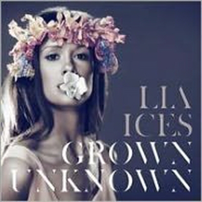 Lia Ices - Grown Unknown (Digipack)(CD)