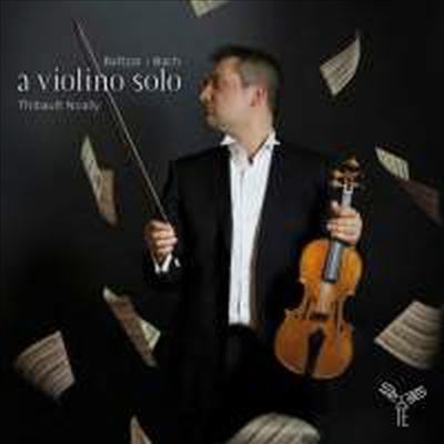 바이올린 솔로를 위한 작품집 (A Violino Solo)(CD) - Thibault Noally