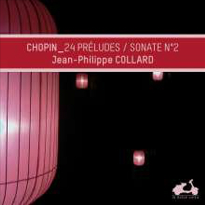 쇼팽: 24개의 전주곡 & 피아노 소나타 2번 '장송 행진곡' (Chopin: 24 Preludes & Piano Sonata No.2 'Marche Funebre')(Digipack)(CD) - Jean-Philippe Collard