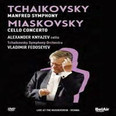 미야스코프스키: 첼로 협주곡 Op.66, & 차이코프스키: 만프레드 교향곡 Op.58 (Miaskovsky: Cello Concerto In C Minor, Op. 66 & Tchaikovsky: Manfred Symphony, Op. 58) (DVD) (2014) - Vladimir Fedoseyev