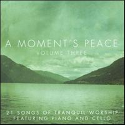 Great Worship Songs Players - A Moments Peace, Vol. 3 - Songs of Tranquil Worship feat. Piano & Cello