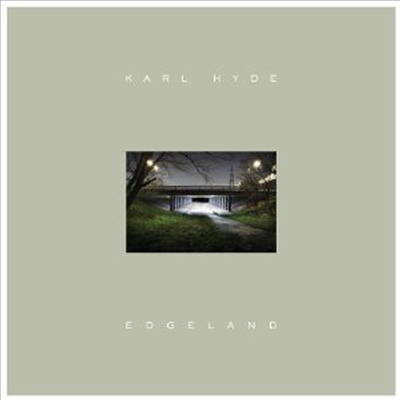 Karl Hyde - Edgeland (CD)