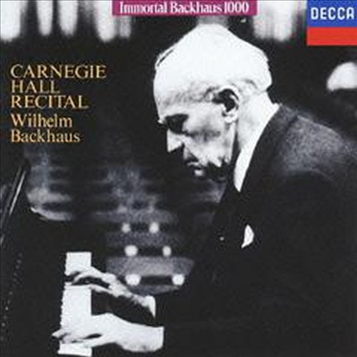 빌헬름 박하우스 - 카네기홀 리사이틀 실황 (Wilhelm Backhaus - Carnegie Hall Recital) (Ltd. Ed)(2CD)(일본반) - Wilhelm Backhaus