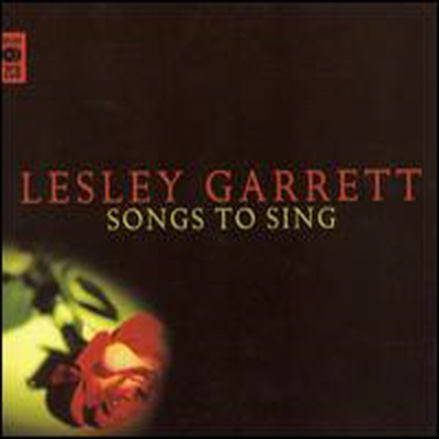 레슬리 가렛 - 소프라노의 향연 (Songs To Sing (Lesley Garrett - Songs to Sing) (2CD) - Lesley Garrett