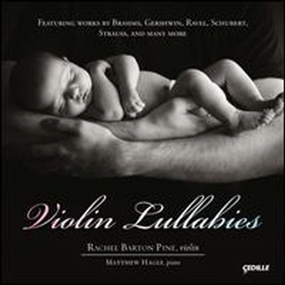 레이첼 바튼 - 바이올린의 자장가 (Rachel Barton Pine - Violin Lullabies)(CD) - Rachel Barton Pine