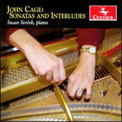 케이지: 프리페어드 피아노를 위한 소나타와 간주곡 (Cage: Sonatas &amp; Interludes for Prepared Piano)(CD) - Susan Svrcek