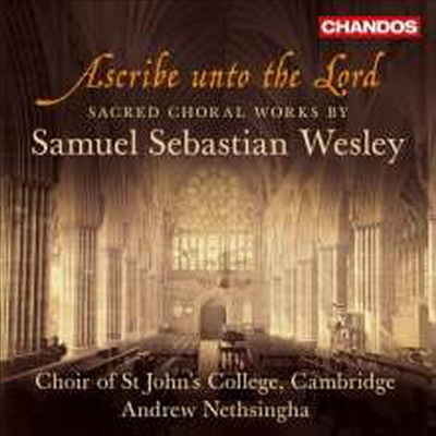 웨슬리: 종교 합창곡집 (Wesley: Sacred Choral Works)(CD) - Andrew Nethsingha